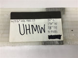 UHMW Plastic Strip 24" x 1 3/4"W x 3/8" TH Lot of 10